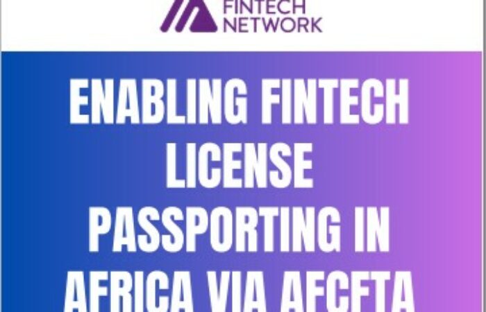 Enabling Fintech License Passporting in Africa via AfCFTA - Africa Fintech Network